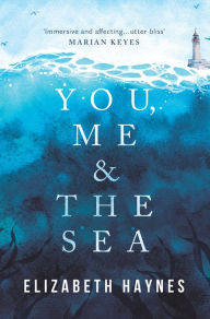 Title: You, Me & The Sea, Author: Elizabeth Haynes