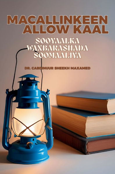 Macallinkeen Allow Kaal: Sooyaalka Waxbarashada Soomaaliya