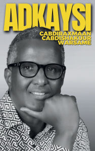Title: Adkaysi, Author: Cabdiraxmaan Cabdishakuur Warsame