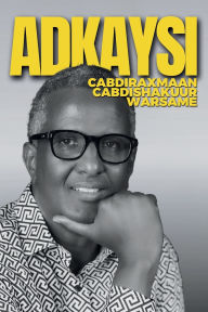 Title: Adkaysi, Author: Cabdiraxmaan Cabdishakuur Warsame