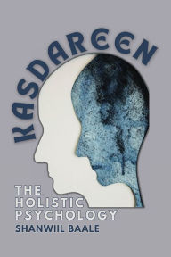 Title: Kasdareen. The Holistic Psychology, Author: Shanwiil Baale