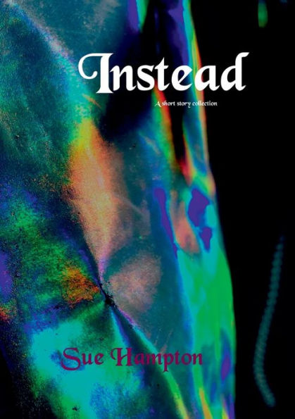 Instead: A Short Story Collection