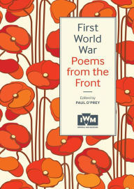 Title: First World War Poems from the Front, Author: Paul O'Prey