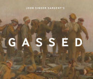 Download japanese books kindle John Singer Sargent's Gassed by Rebecca Newell in English 9781912423712