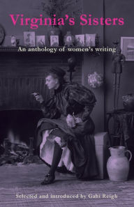 Real books pdf download Virginia's Sisters: An anthology of women's writing  in English by Virginia Woolf, Gabi Reigh, Charlotte Perkins Gilman, Edith Wharton, Zelda Fitzgerald, Virginia Woolf, Gabi Reigh, Charlotte Perkins Gilman, Edith Wharton, Zelda Fitzgerald 9781912430789
