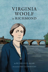 Title: Virginia Woolf in Richmond, Author: Peter Fullagar