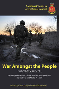 Title: War Amongst the People: Critical Assessments, Author: Rupert Smith KCB DSO OBE QGM