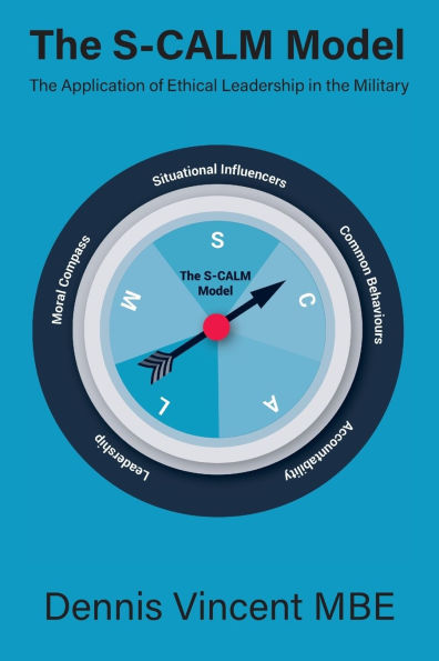 the S-CALM Model: Application of Ethical Leadership Military