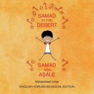 Title: Samad in the Desert: Bilingual English-Yoruba Edition, Author: Mohammed Umar