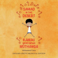 Title: Samad in the Desert: English - Gikuyu Bilingual Edition, Author: Mohammed Umar
