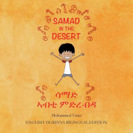 Title: Samad in the Desert: English - Tigrinya Bilingual Edition, Author: Mohammed Umar