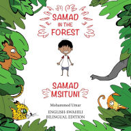 Title: Samad in the Forest: English - Swahili Bilingual Edition, Author: Mohammed UMAR