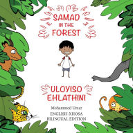 Title: Samad in the Forest: English-Xhosa Bilingual Edition, Author: Mohammed Umar