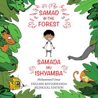 Title: Samad in the Forest: English-Kinyarwanda Bilingual Edition, Author: Mohammed Umar
