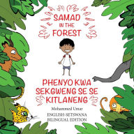 Title: Samad in the Forest: English-Setswana Bilingual Edition, Author: Mohammed Umar