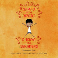 Title: Samad in the Desert. English-Setswana Bilingual Edition, Author: Mohammed Umar