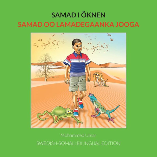 Samad i öknen: Samad oo Lamadegaanka Jooga: Swedish-Somali BILINGUAL EDITION