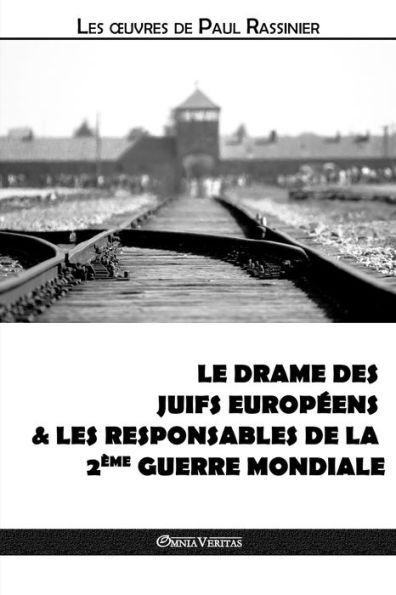 Le drame des Juifs européens & Les responsables de la Deuxième Guerre mondiale
