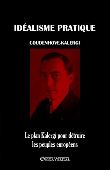 IdÃ¯Â¿Â½alisme Pratique: Le plan Kalergi pour dÃ¯Â¿Â½truire les peuples europÃ¯Â¿Â½ens