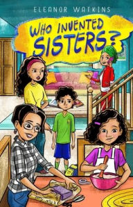 Title: Who Invented Sisters?, Author: Eleanor Watkins
