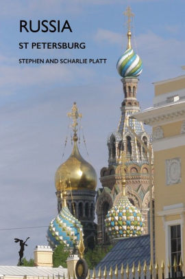 Russia St Petersburg By Stephen Platt Paperback Barnes Noble