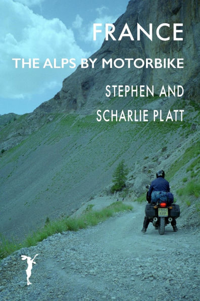 France: The Alps by Motorcycle