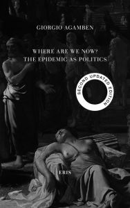 Title: Where Are We Now?: The Epidemic as Politics (Second Updated Edition), Author: Giorgio Agamben