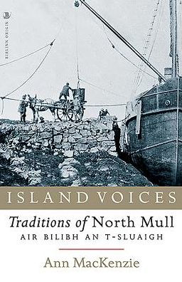 Island Voices: Traditions of North Mull