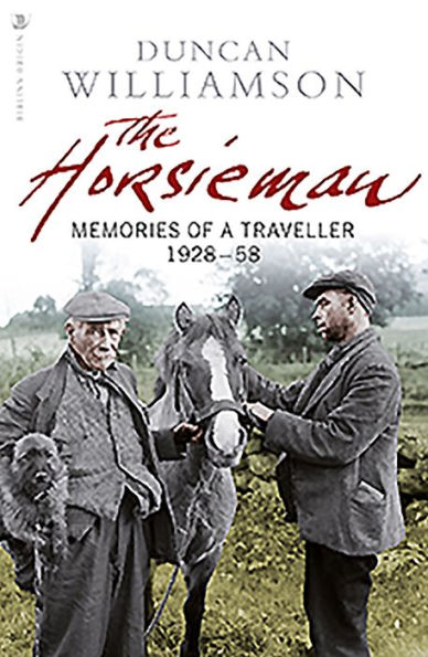 The Horsieman: Memories of a Traveller 1928-58