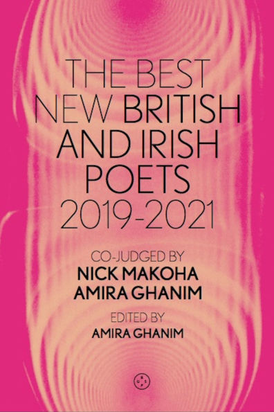 The Best New British And Irish Poets 2019-2021