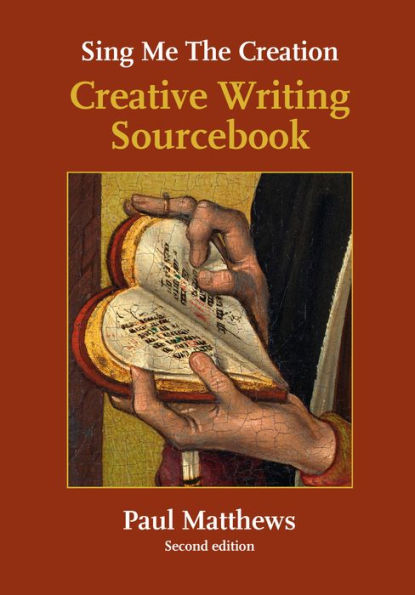 Sing Me the Creation: Creative Writing Sourcebook