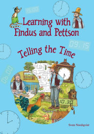 Title: Learning with Findus and Pettson: Telling the Time, Author: Sven Nordqvist