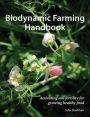 Biodynamic Farming Handbook: Activating soil fertility for growing healthy food