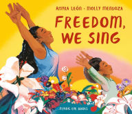 Title: Freedom, We Sing, Author: Amyra León