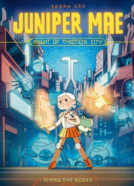 Free computer ebook download pdf format Juniper Mae: Knight of Tykotech City in English 9781912497454 