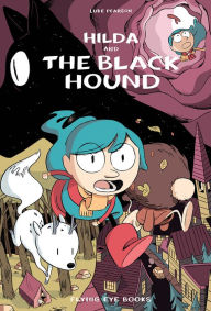 Title: Hilda and the Black Hound: Hilda Book 4, Author: Luke Pearson