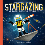 Title: Professor Astro Cat's Stargazing, Author: Dominic Walliman