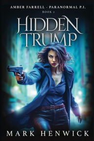 Title: Hidden Trump: An Amber Farrell Novel, Author: Lauren Sweet