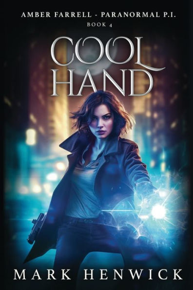 Cool Hand: An Amber Farrell Novel