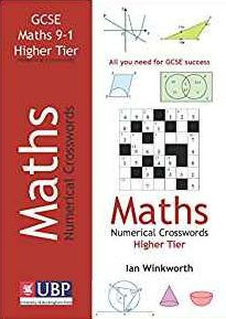 GCSE Mathematics Numerical Crosswords Higher Tier Written for the GCSE 9-1 Course