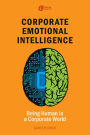Corporate Emotional Intelligence: Being Human in a Corporate World