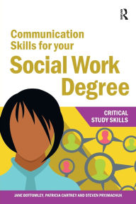 Title: Communication Skills for your Social Work Degree, Author: Jane Bottomley