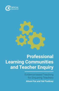 Title: Professional Learning Communities and Teacher Enquiry, Author: Val Poultney