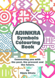 Title: Adinkra Colouring Book, Author: Rijole Bitata