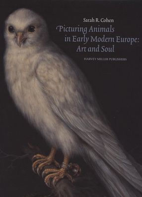 Picturing Animals in Early Modern Europe: Art and Soul