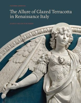 The Allure of Glazed Terracotta in Renaissance Italy