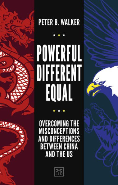 Powerful, Different, Equal: Overcoming the Misconceptions and Differences Between China and the US