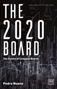 Title: The 2020 Board: The future of company boards, Author: Pedro Nueno