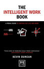 The Intelligent Work Book: A Visual Guide to Sorting Out Life and Work