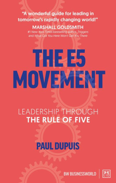 The E5 Movement: Leadership Through the Rule of Five